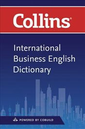 COLLINS INTERNATIONAL BUSINESS ENGLISH DICTIONARY