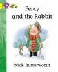 PERCY AND THE RABBIT  - BAND 3 - Big Cat