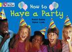HOW TO HAVE A PARTY - BAND 3 - Big Cat