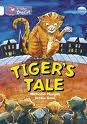 TIGER`S TALE - BAND 10 - Big Cat