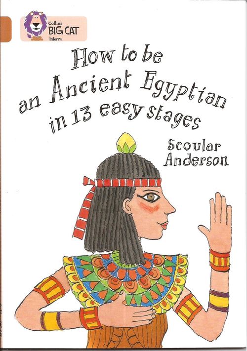 HOW TO BE AN ANCIENT EGYPTIAN - BAND 12 - Big Cat