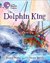 DOLPHIN KING, THE - BAND 4/BAND 12 - Big Cat Progress