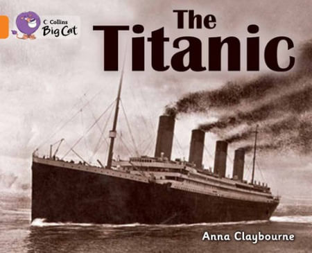 TITANIC, THE - BAND 6 - Big Cat