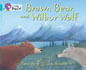 BROWN BEAR AND WILBUR WOLF - BAND 7 - Big Cat