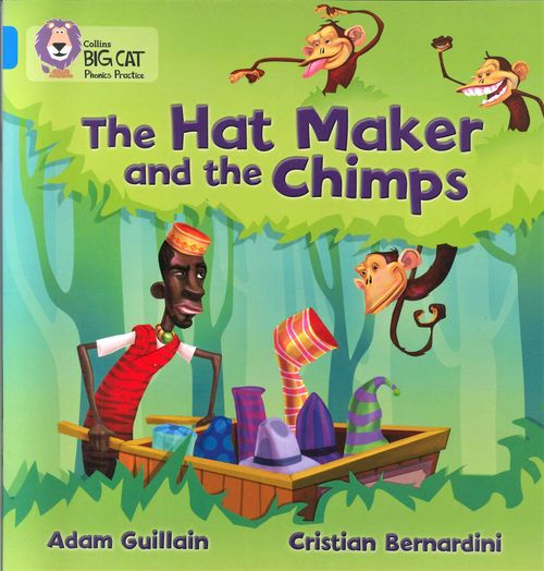 HAT MAKER AND THE CHIMPS, THE - BLUE BAND 4 -Big Cat Phonics