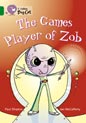 GAMES PLAYER OF ZOB, THE - BAND 15 - Big Cat