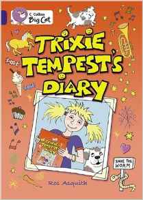 TRIXIE TEMPEST`S DIARY, THE - BAND 16 - Big Cat