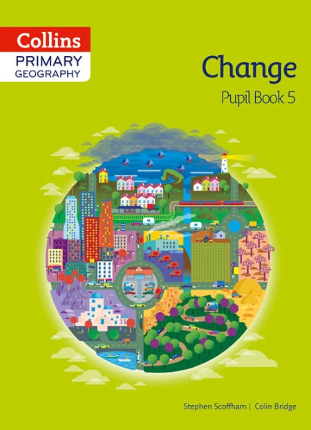 COLLINS-PRIMARY-GEOGRAPHY-5--CHANGE-–-Pupil-s