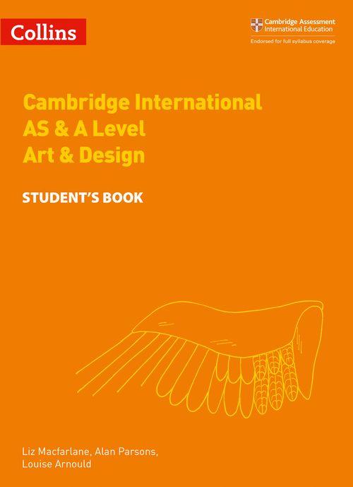 CAMBRIDGE INTERNATIONAL AS & A LEVEL ART & DESIGN - STUDENT`S BOOK