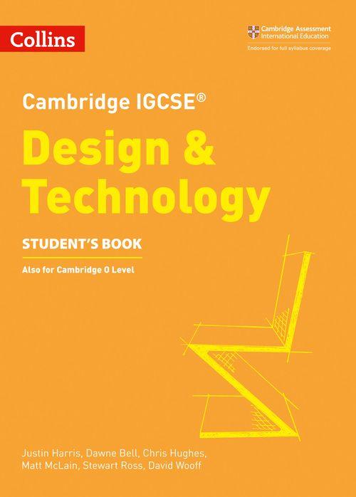 CAMBRIDGE IGCSE DESIGN & TECHNOLOGY -  STUDENT'S BOOK