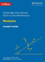 CAMBRIDGE-AS---A-LEVEL-MATHEMATICS-MECHANICS---ST-S-Collins