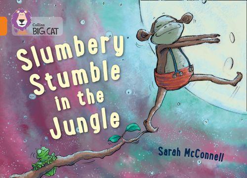 SLUMBERY STUMBLE IN THE JUNGLE - BAND 6 - Big Cat