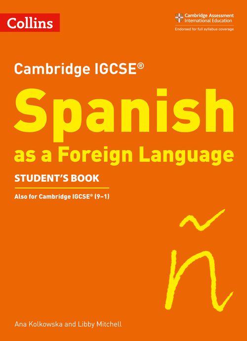 CAMBRIDGE IGCSE SPANISH AS A FOREIGN LANGUAGE - Student`s - Collins