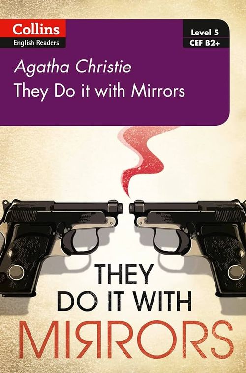 THEY DO IT WITH MIRRORS - Collins English Readers B2+ *2nd E