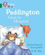 PADDINGTON-GOES-TO-HOSPITAL---BAND-15---Big-Cat