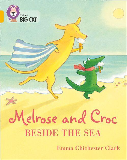 MELROSE AND CROC : BESIDE THE SEA - BAND 9 - Big Cat