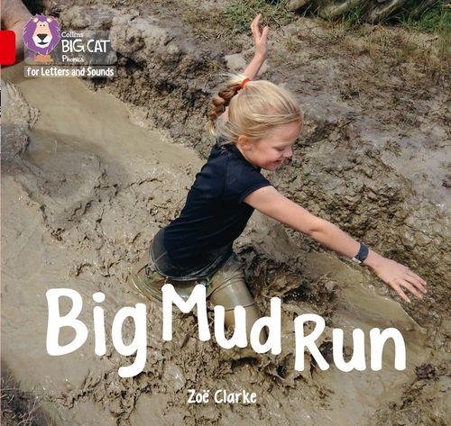 BIG MUD RUN - Big Cat Phonics for Letters and Sounds