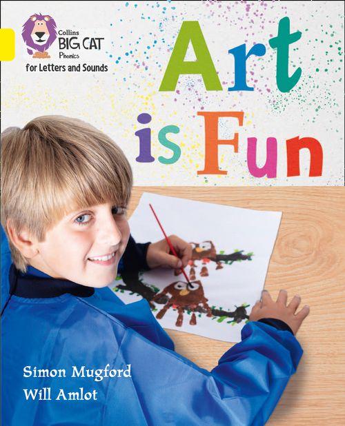ART IS FUN - Big Cat Phonics for Letters and Sounds