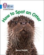 HOW-TO-SPOT-AN-OTTER--Big-Cat-Phonics-for-Letters-and-Sounds