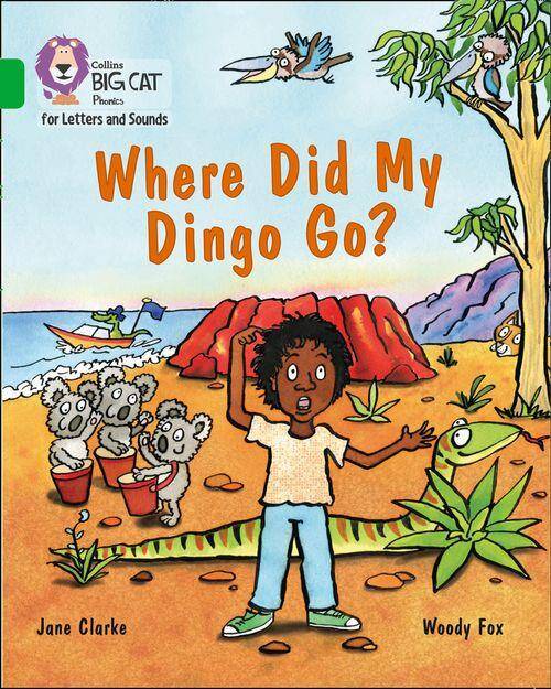 WHERE DID MY DINGO GO?-Big Cat Phonics for Letters and Sound