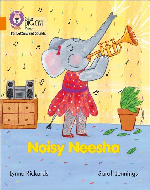 NOISY NEESHA - Big Cat Phonics for Letters and Sounds