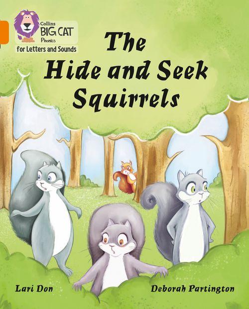 HIDE AND SEEK SQUIRRELS-Big Cat Phonics for Letters and Soun