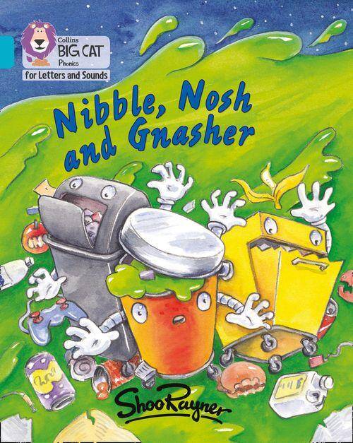 NIBBLE,NOSH AND GNASHER-Big Cat Phonics for Letters and Soun