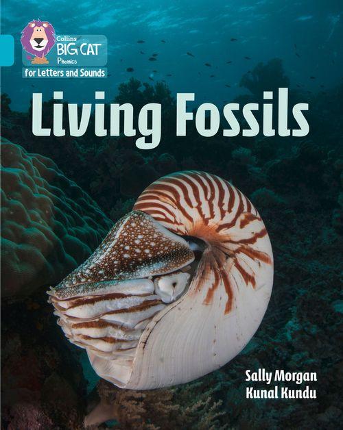LIVING FOSSILS - Big Cat Phonics for Letters and Sounds