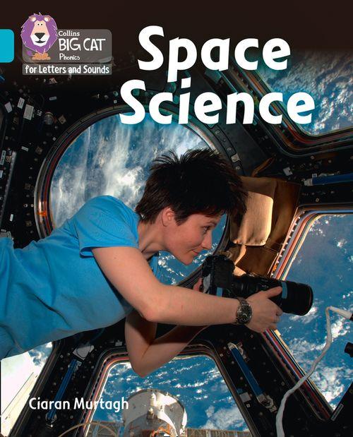 SPACE SCIENCE - Big Cat Phonics for Letters and Sounds