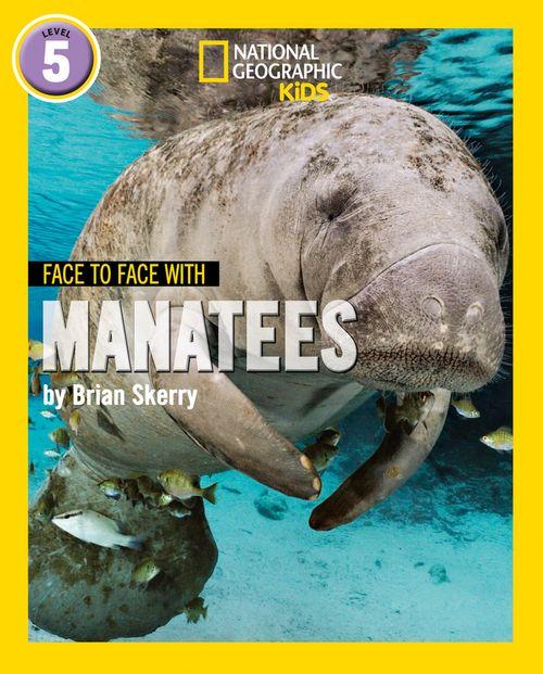 FACE TO FACE WITH MANATEES - Collins / Nat Geo Kids -Level 5