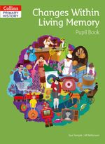 COLLINS-PRIMARY-HISTORY--CHANGES-WITHING-LIVING-MEMORY--Pup