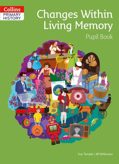 COLLINS PRIMARY HISTORY : CHANGES WITHING LIVING MEMORY- Pup