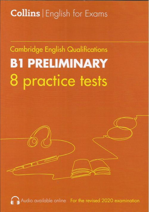 B1 PRELIMINARY : 8 Practice tests w/downloadable audio