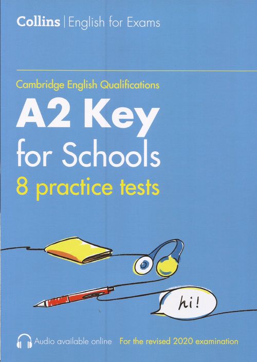 COLLINS A2 KEY FOR SCHOOLS : 8 Practice tests w/audio online