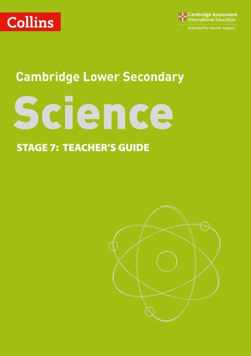 CAMBRIDGE LOWER SECONDARY SCIENCE 7 -TEACHER`S **2nd Edition**
