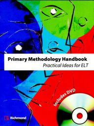 PRIMARY METHODOLOGY HANDBOOK: Practical Ideas for ELT w/DVD