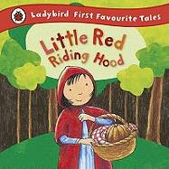 LITTLE RED RIDING HOOD - First Favourite Tales