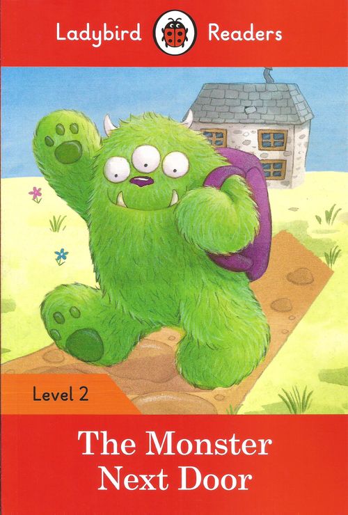 MONSTER NEXT DOOR, THE - Ladybird  Reader Level 2