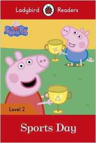 PEPPA PIG : SPORTS DAY - Ladybird  Reader Lev 2