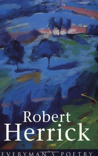 HERRICK, ROBERT - Everyman`s Poetry