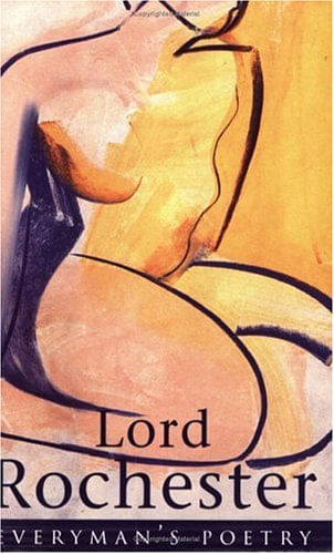LORD ROCHESTER - Everyman`s Poetry