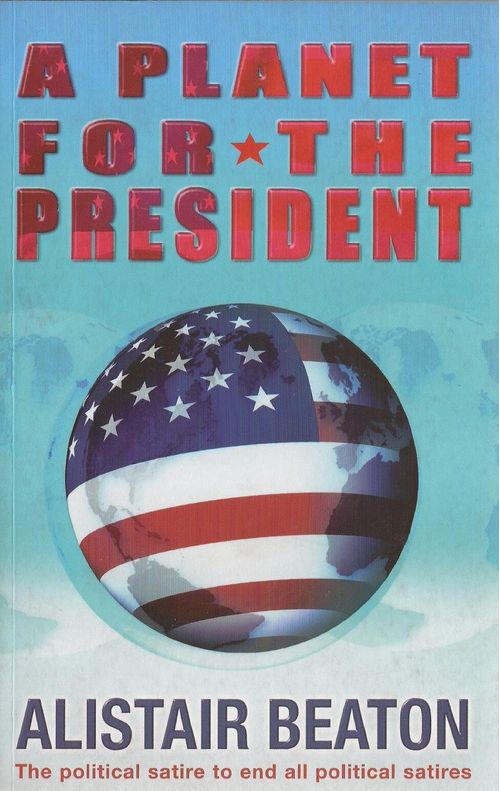 PLANET FOR THE PRESIDENT,A - Orion