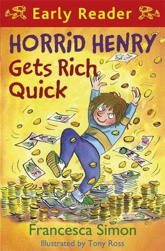 HORRID HENRY GETS RICH QUICK - Early Reader 5