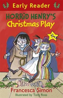 HORRID HENRY`S CHRISTMAS PLAY - Early Reader