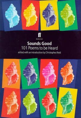 SOUNDS GOOD : 101 Poems to be Heard - Faber