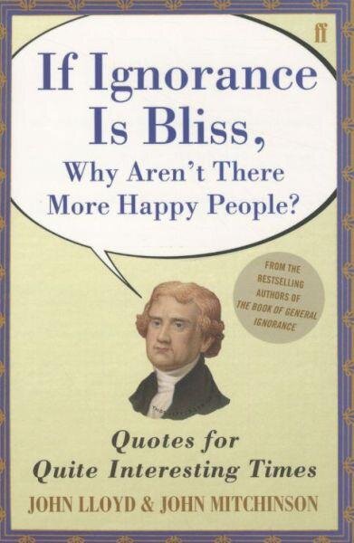 IF IGNORANCE IS BLISS - Faber