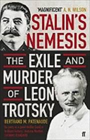 STALIN-S-NEMESIS-THE-EXILE---MURDER-OF-LEON-TROTSKY---Faber