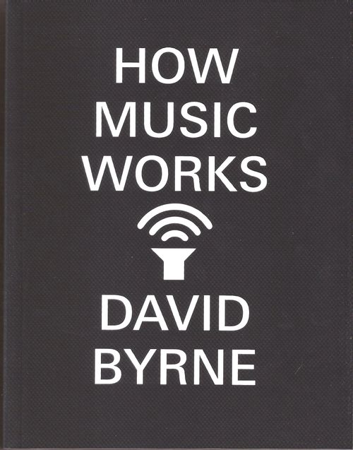 HOW MUSIC WORKS - Canongate