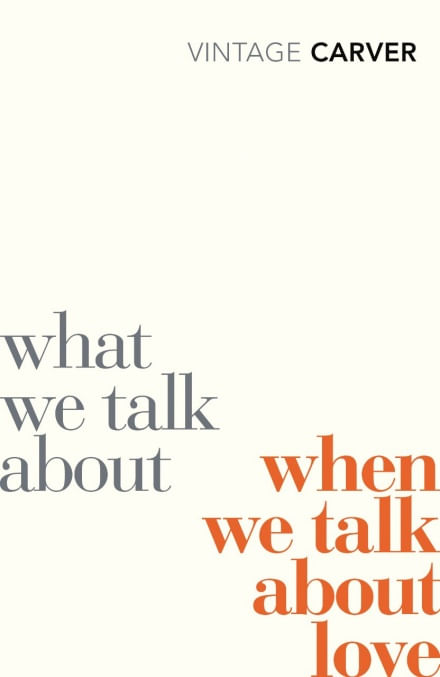 WHAT WE TALK ABOUT WHEN WE TALK ABOUT LOVE - Vintage UK