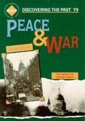 PEACE & WAR - Discovering the Past - PUPIL`S